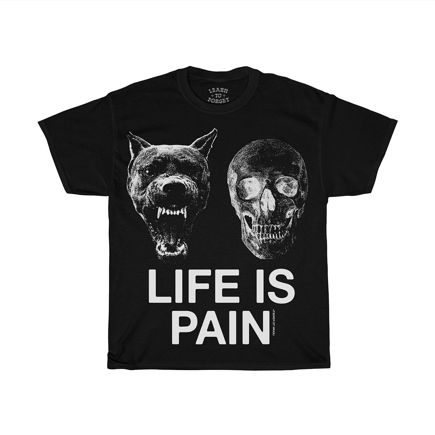 Life Is Pain Tee