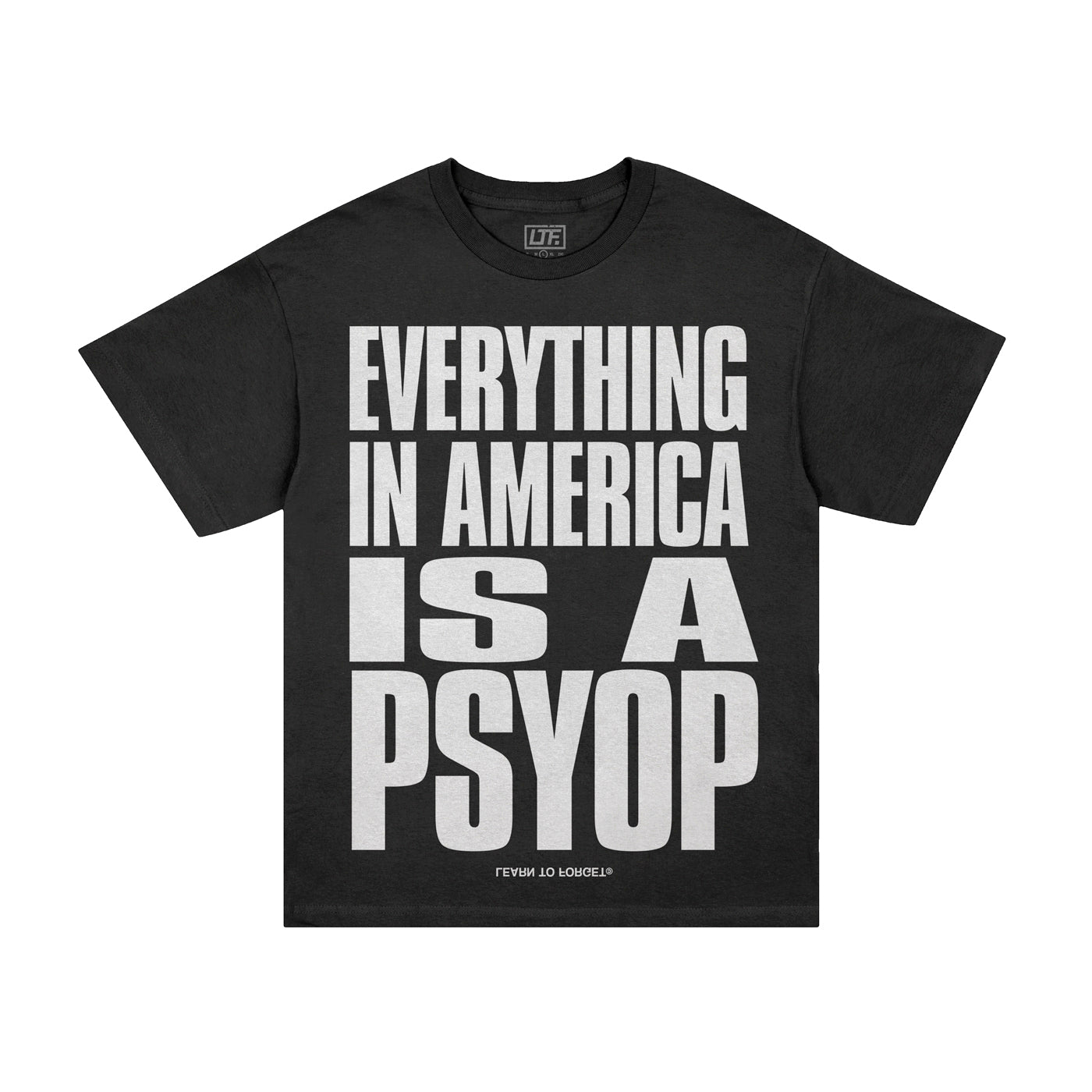 Everything Is A Psyop In America Tee (Black)