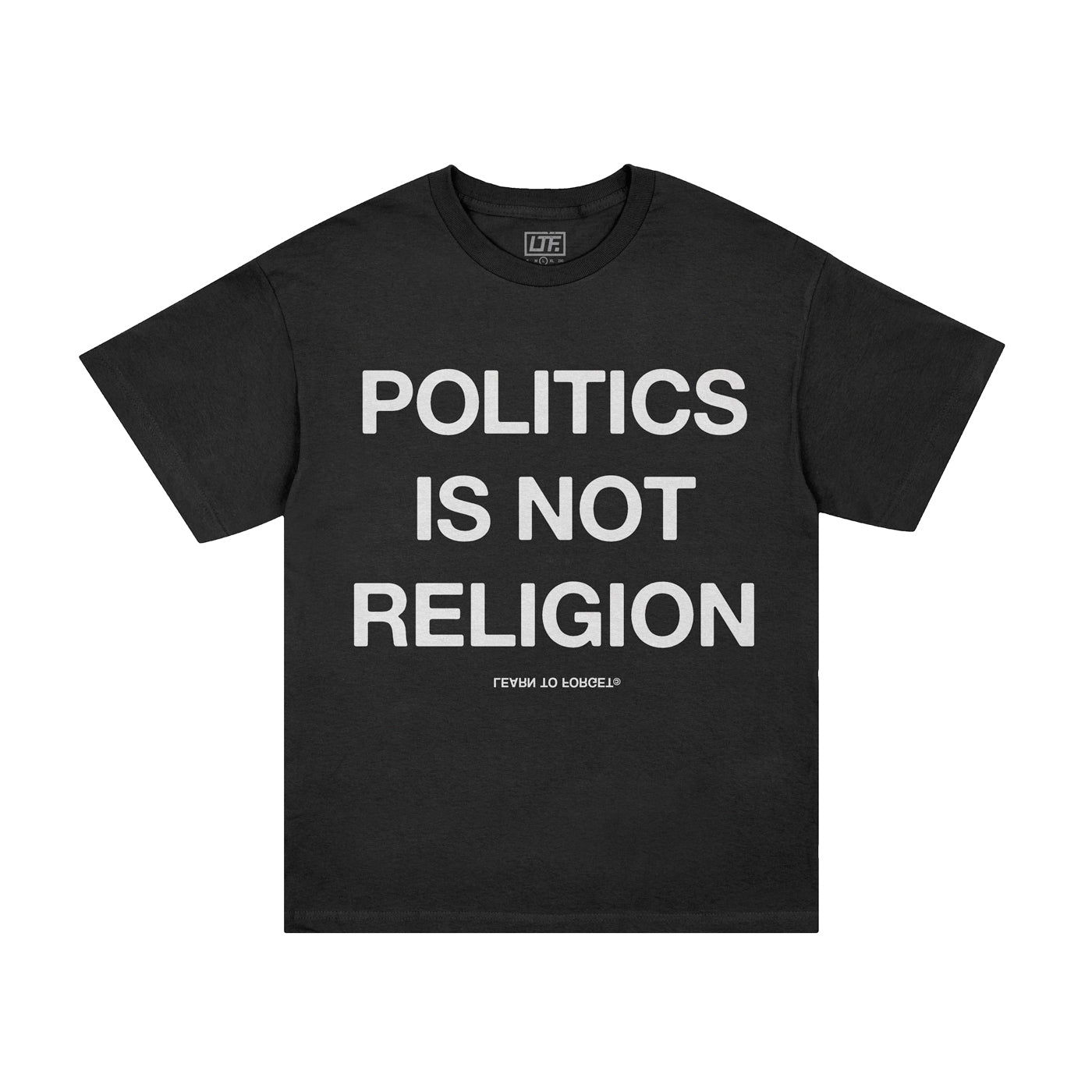 Politics Is Not Religion Tee (Black)