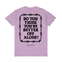 Load image into Gallery viewer, Better Off Alone Tee (Lavender)