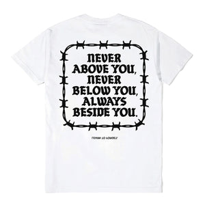 Never Above You Tee (White)